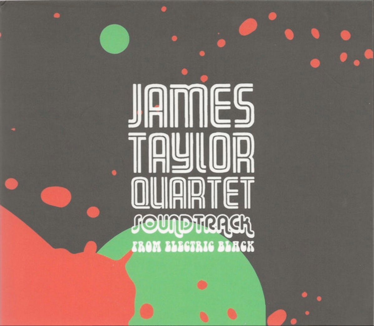James Taylor Quartet — Soundtrack from Electric Black